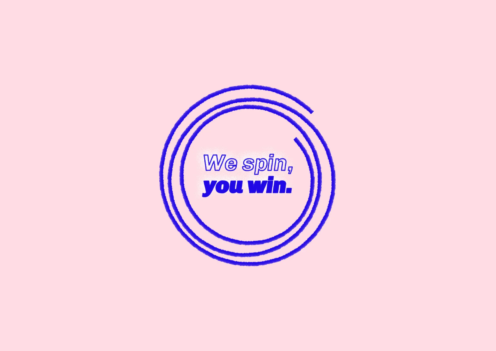 We spin, you win, drawn as a hand turned spin cycle